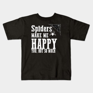 Spiders Make Me Happy You Not So Much Funny Grunge Gothic Punk Halloween Kids T-Shirt